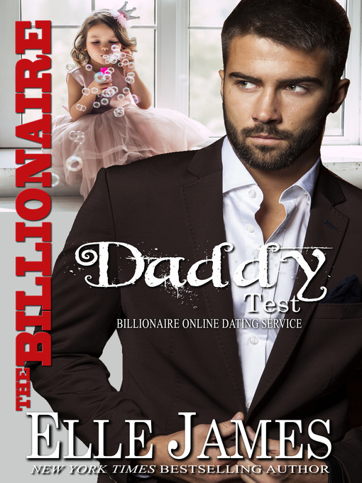 Title details for The Billionaire Daddy Test by Elle James - Available